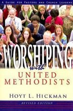 Cover art for Worshiping with United Methodists Revised Edition: A Guide for Pastors and Church Leaders