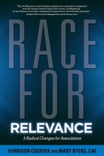 Cover art for Race for Relevance: 5 Radical Changes for Associations