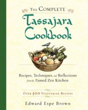Cover art for The Complete Tassajara Cookbook: Recipes, Techniques, and Reflections from the Famed Zen Kitchen