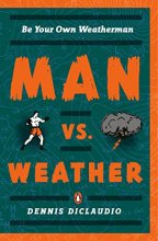Cover art for Man vs. Weather: Be Your Own Weatherman