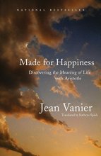 Cover art for Made for Happiness: Discovering the Meaning of Life with Aristotle