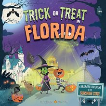 Cover art for Trick or Treat in Florida: A Halloween Adventure In The Sunshine State