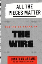 Cover art for All the Pieces Matter: The Inside Story of The Wire®