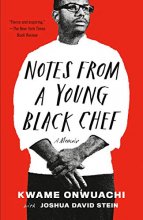 Cover art for Notes from a Young Black Chef: A Memoir
