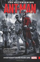 Cover art for The Astonishing Ant-Man 1: Everybody Loves Team-Ups