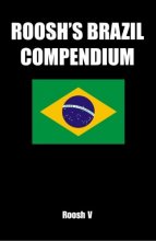 Cover art for Roosh's Brazil Compendium: Pickup Tips, City Guides, And Stories