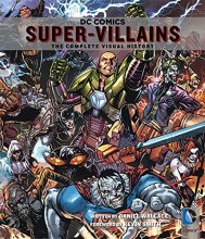 Cover art for DC Comics: Super-Villains: The Complete Visual History
