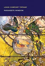 Cover art for Louis Comfort Tiffany: Parakeets Window
