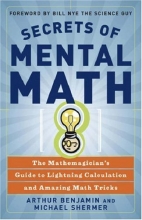 Cover art for Secrets of Mental Math: The Mathemagician's Guide to Lightning Calculation and Amazing Math Tricks