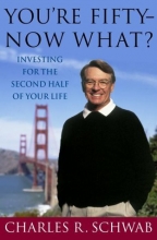 Cover art for You're Fifty-Now What?: Investing for the Second Half of Your Life