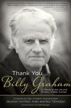 Cover art for Thank You, Billy Graham: A Tribute to the Life and Ministry of Billy Graham