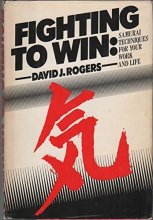 Cover art for Fighting to Win: Samurai Techniques for Your Work and Life