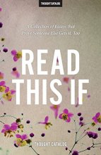 Cover art for Read This If: A Collection of Essays that Prove Someone Else Gets it, Too