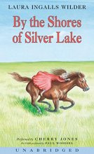 Cover art for By the Shores of Silver Lake CD (Little House, 6)