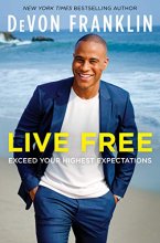 Cover art for Live Free: Exceed Your Highest Expectations