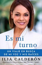 Cover art for Es mi turno (My Time to Speak Spanish edition): Un viaje en busca de mi voz y mis raíces (Atria Espanol)