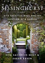 Cover art for Sissinghurst: Vita Sackville-West and the Creation of a Garden