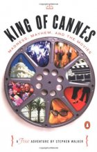Cover art for King of Cannes: Madness, Mayhem, and the Movies