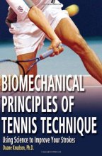 Cover art for Biomechanical Principles of Tennis Technique: Using Science to Improve Your Strokes