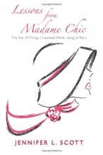 Cover art for Lessons From Madame Chic: The Top 20 Things I Learned While Living in Paris
