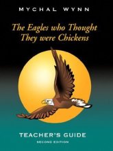 Cover art for The Eagles Who Thought They Were Chickens; A Tale of Discovery )Teacher's Guide)