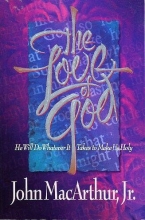 Cover art for The Love of God: He Will Do Whatever It Takes to Make Us Holy