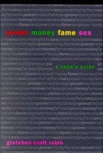 Cover art for Power Money Fame Sex: A User's Guide