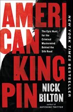 Cover art for American Kingpin: The Epic Hunt for the Criminal Mastermind Behind the Silk Road
