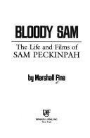 Cover art for Bloody Sam: The Life and Films of Sam Peckinpah