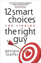 Cover art for 12 Smart Choices for Finding the Right Guy