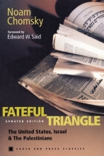 Cover art for Fateful Triangle: The United States, Israel, and the Palestinians (Updated Edition) (South End Press Classics Series)