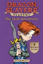 Cover art for The Early Adventures (Dragon Slayers' Academy)