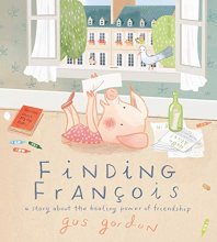 Cover art for Finding François: A Story about the Healing Power of Friendship