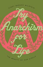 Cover art for Try Anarchism for Life: The Beauty of Our Circle