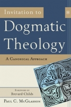 Cover art for Invitation to Dogmatic Theology: A Canonical Approach