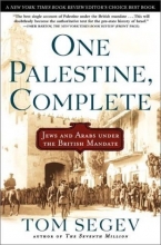 Cover art for One Palestine, Complete: Jews and Arabs Under the British Mandate