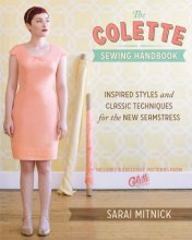 Cover art for The Colette Sewing Handbook: Inspired Styles and Classic Techniques for the New Seamstress
