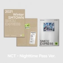 Cover art for 2021 Winter SMtown: SMCU Express (Nct - Nighttime Pass)