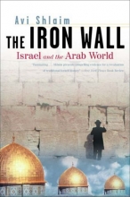 Cover art for The Iron Wall: Israel and the Arab World
