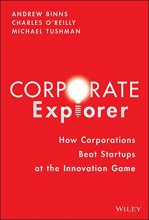 Cover art for Corporate Explorer: How Corporations Beat Startups at the Innovation Game