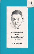 Cover art for A Student's Guide to the Selected Poems of T.S. Eliot (Faber Student Guides)