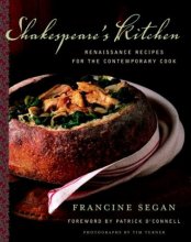 Cover art for Shakespeare's Kitchen: Renaissance Recipes for the Contemporary Cook