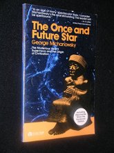 Cover art for The once and future star: The Mysterious Vela X Supernova and the Origin of Civilizations