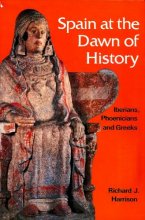 Cover art for Spain at the Dawn of History: Iberians, Phoenicians and Greeks (Ancient Peoples & Places)