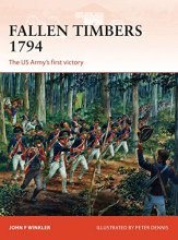 Cover art for Fallen Timbers 1794: The US Army’s first victory (Campaign)