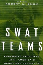 Cover art for Swat Teams: Explosive Face-offs With America's Deadliest Criminals
