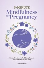 Cover art for 5-Minute Mindfulness for Pregnancy: Simple Practices to Feel Calm, Present, and Connected to Your Baby