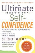 Cover art for The Ultimate Secrets of Total Self-Confidence: Master the Simple Step-By-Step Principles