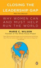 Cover art for Closing the Leadership Gap: Why Women Can and Must Help Run the World