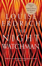Cover art for The Night Watchman: Winner of the Pulitzer Prize in Fiction 2021